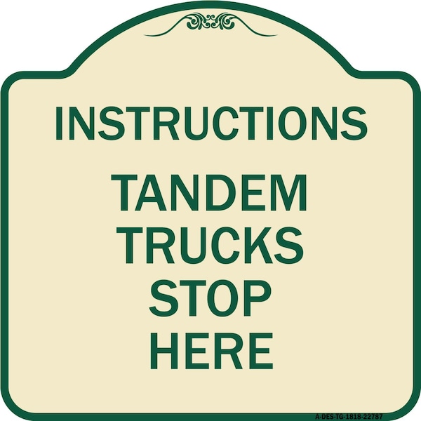Truck Instructions Tandem Trucks Stop Here Heavy-Gauge Aluminum Sign, 18" x 18", TG-1818-22787